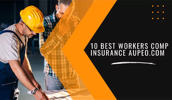 10 Best Worker Comp Insurance aupeo com