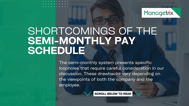 Shortcomings of the Semi monthly Pay Schedule