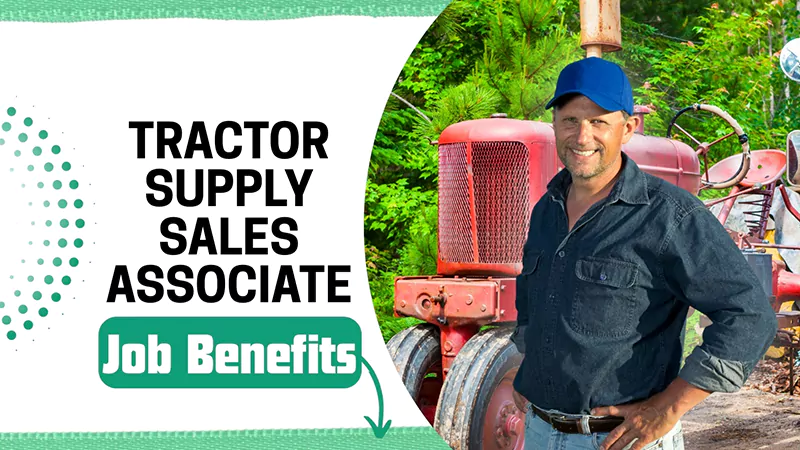 Benefits of the Tractor Supply Sales Associate Job