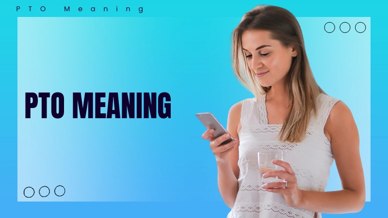 PTO Meaning