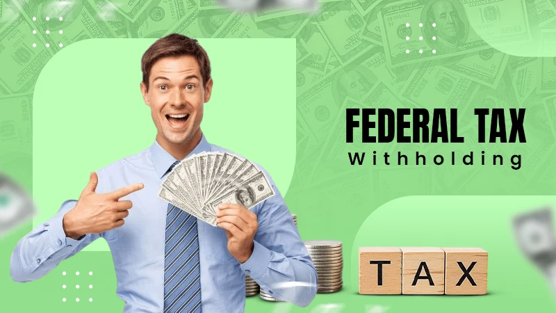 Federal tax withholding