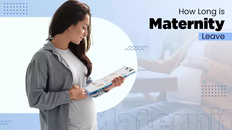 How Long is Maternity Leave