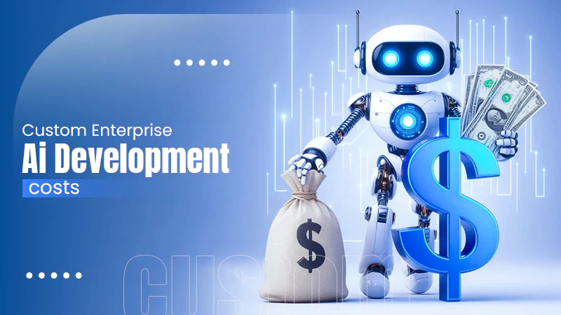 custom-enterprise-ai-development-costs