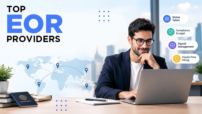 5 Trusted EOR Providers for Overseas Employers