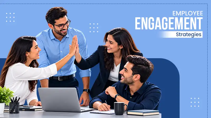 9 Employee Engagement Strategies that you Should Definitely Try in 2026