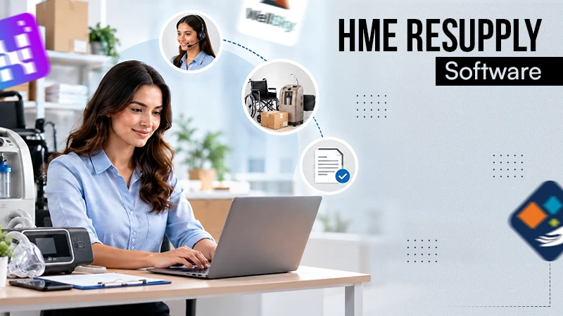 10 Best HME Resupply Software That Connects Outreach to Billing