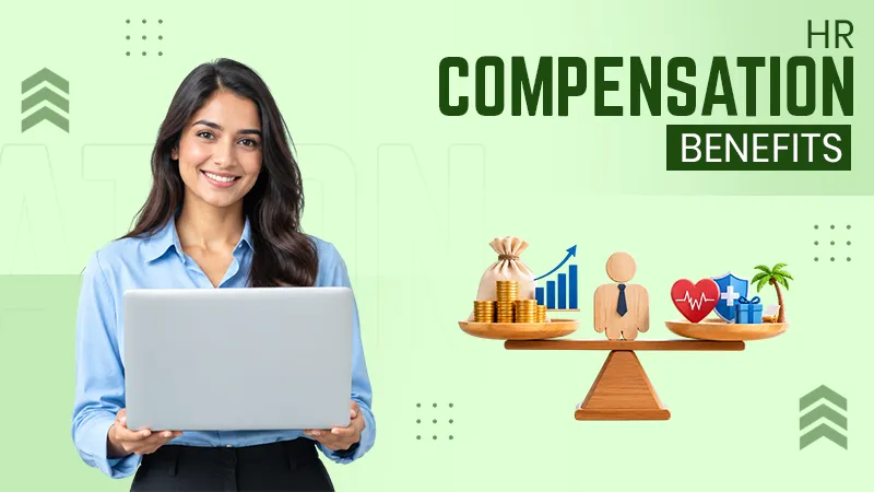 Compensation and Benefits in HR: Types, Advantages, and Differences
